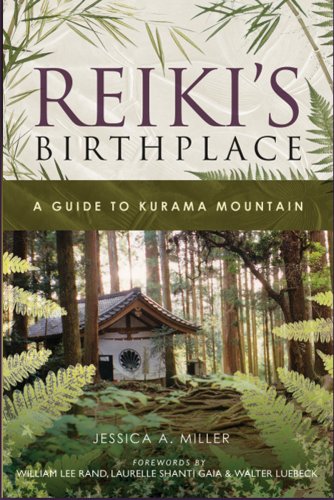 Stock image for Reiki's Birthplace, A Guide to Kurama Mountain for sale by ThriftBooks-Atlanta