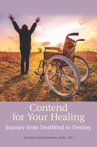 Beispielbild fr Contend for Your Healing zum Verkauf von Better World Books