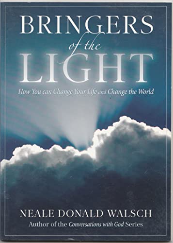 Stock image for Bringers of the Light: How You Can Change Your Life and Change the World for sale by WorldofBooks