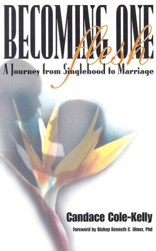 Stock image for Becoming One Flesh: A Journey from Singlehood into Marriage for sale by Kell's Books