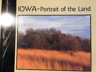Stock image for Iowa: Portrait of the land for sale by SecondSale