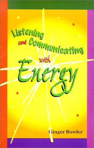 Stock image for Listening and Communicating with Energy for sale by Jenson Books Inc