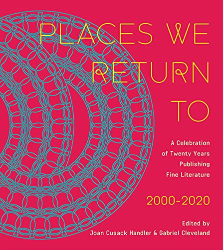 Beispielbild fr Places We Return To: A Celebration of Twenty Years Publishing Fine Literature by CavanKerry Press, 2000-2020 zum Verkauf von Gulf Coast Books