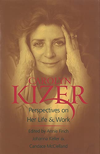 Carolyn Kizer: Perspectives on Her Life and Work