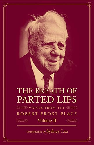 Imagen de archivo de The Breath of Parted Lips : Voices from the Robert Frost Place a la venta por Better World Books: West