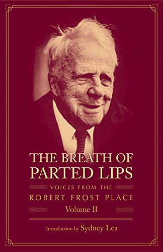 Stock image for The Breath of Parted Lips : Voices from the Robert Frost Place for sale by Better World Books: West