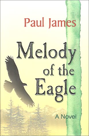 Stock image for MELODY OF THE EAGLE for sale by marvin granlund