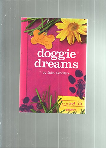 Imagen de archivo de Doggie Dreams: Tuned in Episode # 6 a la venta por Gulf Coast Books