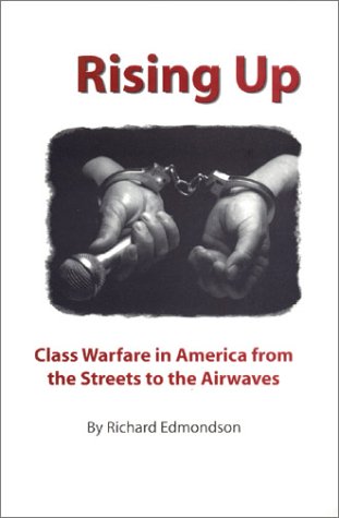 Rising Up: Class Warfare in America from the Streets to the Airwaves