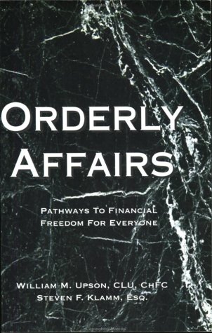 Stock image for Orderly Affairs: Pathways to Financial Freedom for Everyone for sale by Cronus Books