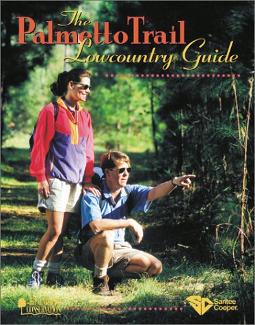 9780967901626: The Palmetto Trail Lowcountry Guide [Spiral-bound] by Yon Lambert