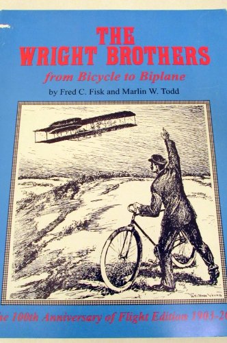 Stock image for The Wright Brothers: From Bicycle to Biplane : An Illustrated History of the Wright Brothers for sale by Books From California