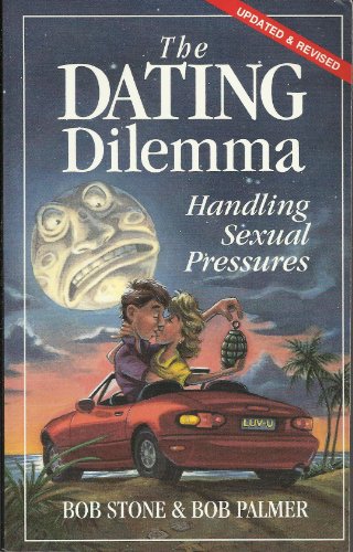 Imagen de archivo de The Dating Dilemma: Handling Sexual Pressures (Updated and Revised) 1997 a la venta por SecondSale
