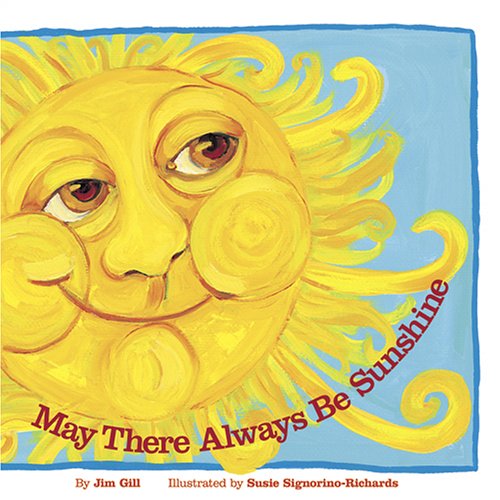 Beispielbild fr May There Always Be Sunshine zum Verkauf von SecondSale