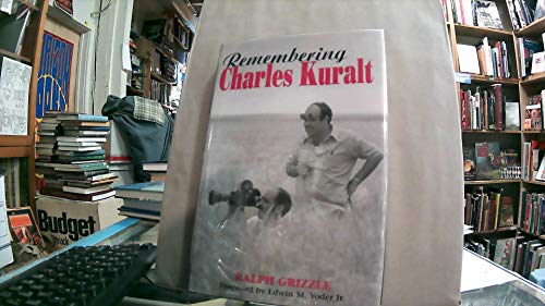 Stock image for Remembering Charles Kuralt for sale by Once Upon A Time Books