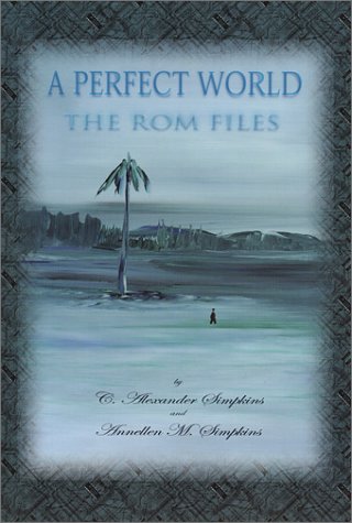 Immagine dell'editore per A Perfect World: The ROM Files venduto da Zubal-Books, Since 1961
