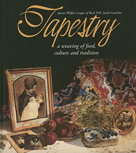 Beispielbild fr Tapestry: A Weaving of Food, Culture and Tradition zum Verkauf von ThriftBooks-Dallas