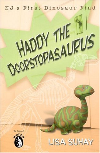 Stock image for Haddy the Doorstopasaurus: NJ's First Dinosaur Find for sale by ThriftBooks-Atlanta