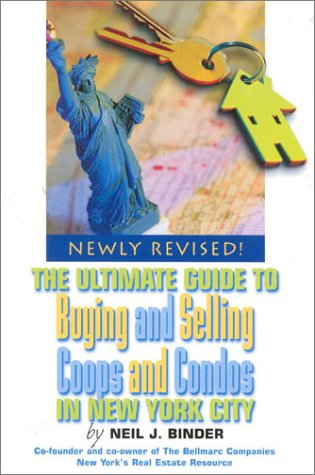 Stock image for The Ultimate Guide to Buying and Selling Coops and Condos in New York ! for sale by Better World Books