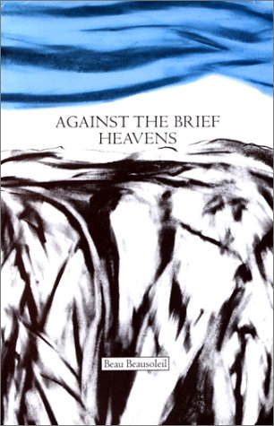 Stock image for Against the Brief Heavens for sale by Magus Books Seattle