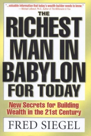 Stock image for The Richest Man In Babylon For Today: New Secrets For Building Wealth in The 21st Century for sale by GF Books, Inc.