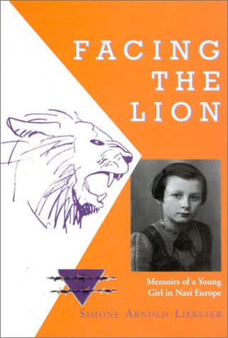 Beispielbild fr Facing The Lion: Memoirs of a Young Girl in Nazi Europe zum Verkauf von HPB-Red