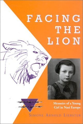 9780967936659: Facing The Lion: Memoirs of a Young Girl in Nazi Europe