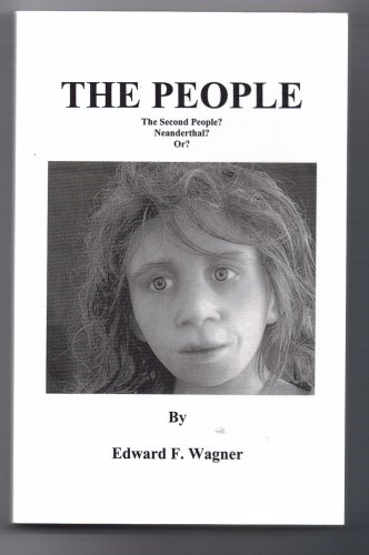 Stock image for The People : The Second People?, Neanderthal? Or? for sale by Katsumi-san Co.