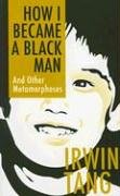 9780967943329: How I Became a Black Man And Other Metamorphoses