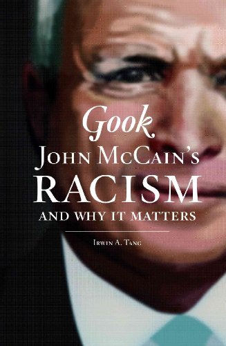 9780967943343: Gook: John McCain's Racism and Why It Matters