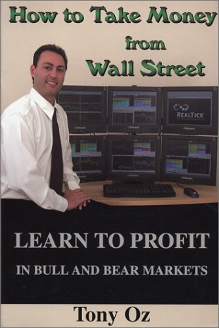 Beispielbild fr How to Take Money from Wall Street: Learn to Profit in Bull and Bear Markets zum Verkauf von BooksRun