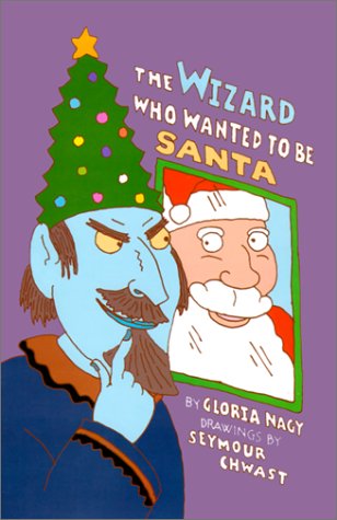 9780967943602: The Wizard Who Wanted to Be Santa