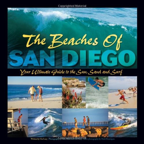 Stock image for The Beaches of San Diego: Your Ultimate Guide to the Sun, Sand, and Surf for sale by ThriftBooks-Atlanta