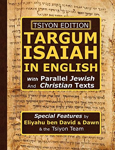 Stock image for Tsiyon Edition Targum Isaiah In English with Parallel Jewish and Christian Texts for sale by Bookensteins