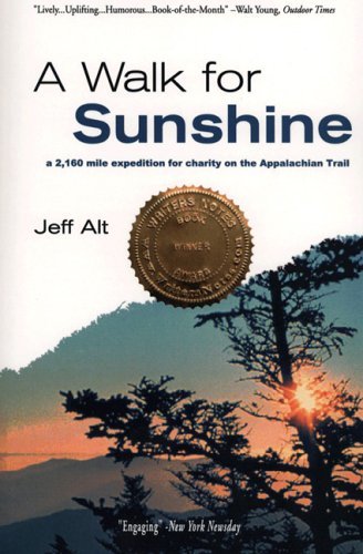 Beispielbild fr A Walk for Sunshine: A 2,160-Mile Expedition for Charity on the Appalachian Trail zum Verkauf von Wonder Book