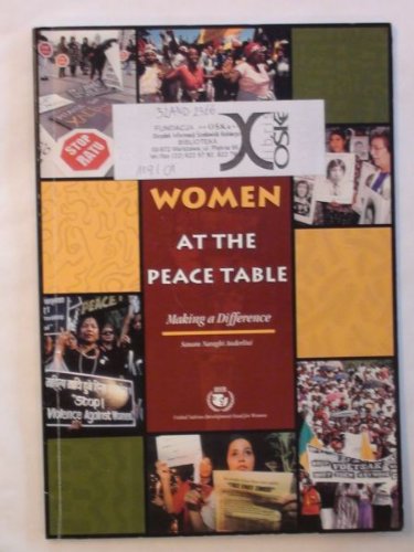Women at the peace table: Making a difference (9780967950204) by Anderlini, Sanam Naraghi
