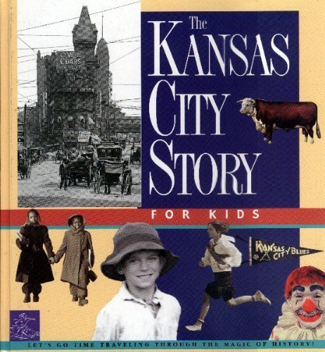 Stock image for The Kansas City Story for Kids for sale by Better World Books