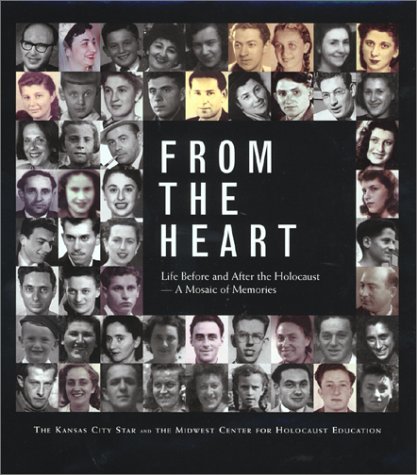 Beispielbild fr From the Heart : Life Before and After the Holocaust - A Mosaic of Memories zum Verkauf von cornacres