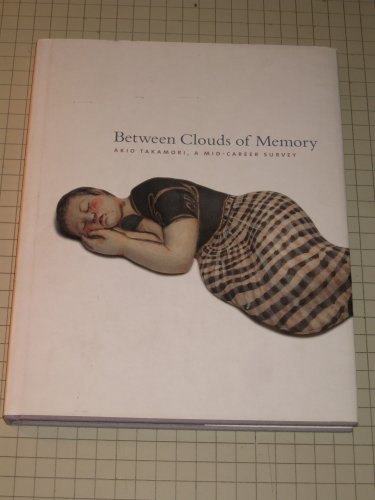 9780967954783: Between Clouds of Memory: Akio Takamori, a Mid-career Survey