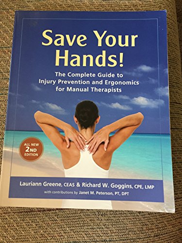Beispielbild fr Save Your Hands!: The Complete Guide to Injury Prevention and Ergonomics for Manual Therapists zum Verkauf von BooksRun