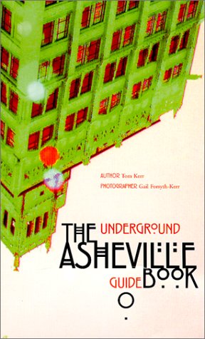 Stock image for The Underground Asheville Guidebook for sale by Better World Books