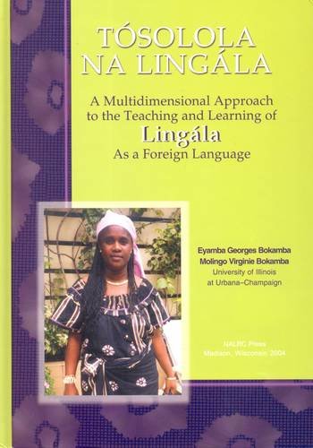 Stock image for Tosolola na Lingla = Let's speak Lingla : a multidimensional approach to the teaching and learning of Lingla as a foreign language (Let's Speak Series) for sale by Joseph Burridge Books