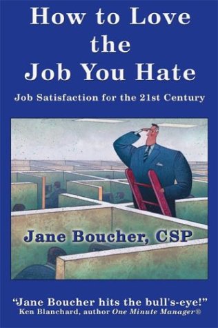 Beispielbild fr How to Love the Job You Hate: Job Satisfaction for the 21st Century zum Verkauf von Book Lover's Warehouse