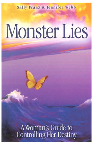 Beispielbild fr Monster Lies: A Woman's Guide to Controlling Her Destiny zum Verkauf von Cronus Books