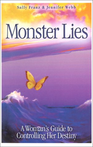 Imagen de archivo de Monster Lies: A Woman's Guide to Controlling Her Destiny a la venta por Cronus Books