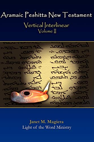 9780967961392: Aramaic Peshitta New Testament Vertical Interlinear Volume II: 2