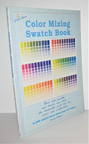 9780967962856: Colour Mixing Swatch Book: 2460 Mixed Huesfrom Just 12 Colours