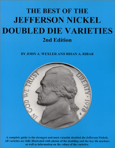 Stock image for The Best of the Jefferson Nickel Double Die Varieties for sale by Neatstuff