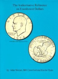 9780967965598: The Authoritative Reference on Eisenhower Dollars, 2nd Edition by John Wexler (2007-11-06)