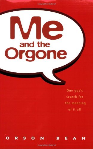 Beispielbild fr Me and the Orgone zum Verkauf von Open Books